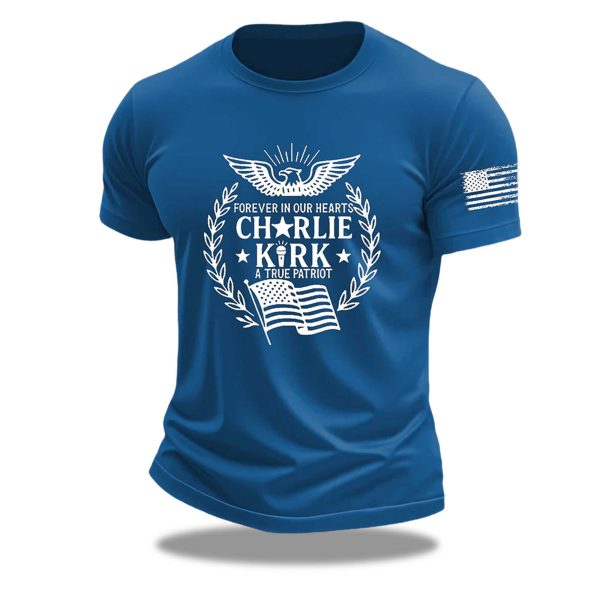 Forever In Our Hearts Charlie Kirk A True Patriot America Shirt 2