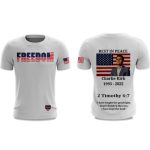 Freedom Rest In Peace Charlie Kirk 1993 - 2025 2 Timothy 4 7 Shirt