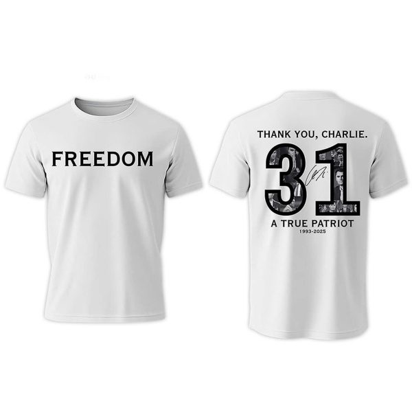 Freedom Thank You Charlie 31 A True Patriot 1993–2025 Shirt