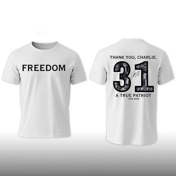 Freedom Thank You Charlie 31 A True Patriot 1993–2025 Shirt