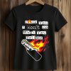 Fuck You I Won't Do What You Tell Me Shirt