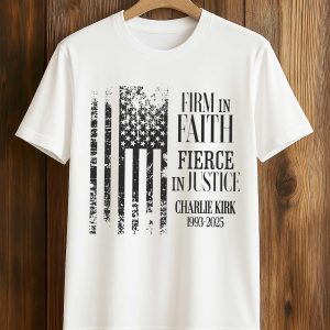 Firm In Faith Fierce In Justice Charlie Kirk 1993 2025 Shirt 1