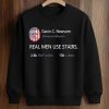 Gavin Newsom Real Men Use Stairs Shirt