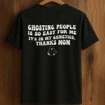Ghosting People Is So Easy For Me Halloween Shirt
