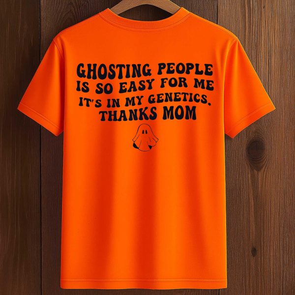 Ghosting People Is So Easy For Me Halloween Shirt