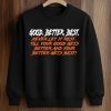 Good Better Best Never Let It Rest Shirt