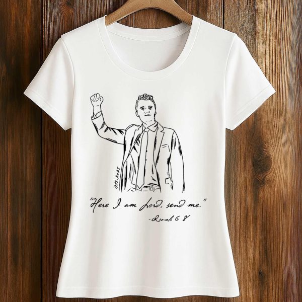 Here I Am Lord Send Me Charlie Kirk Shirt
