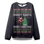 Howdy Santa Merry Christmas Ugly Sweater