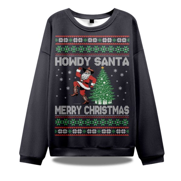 Howdy Santa Merry Christmas Ugly Sweater 1