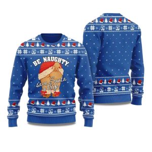 2025 Be Naughty Save Santa A Trip Christmas Sweater For Women 1