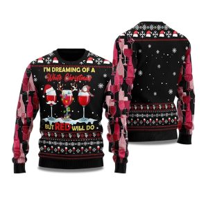 2025 Im Dreaming Of a White Christmas But Red Willl Do Ugly Christmas Sweater 1