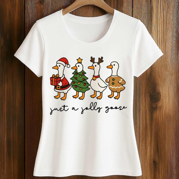 Just a Jolly Goose Christmas Shirt 2