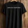 Justice For Charlie Kirk T Shirt