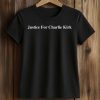 Justice For Charlie Kirk T Shirt