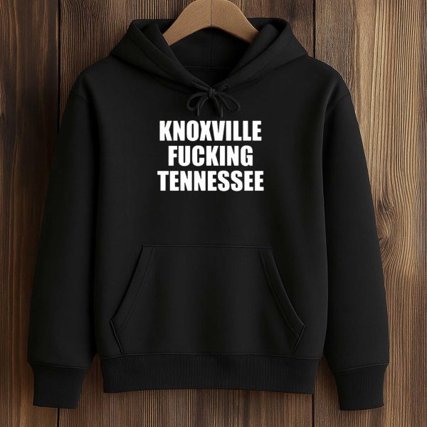 Knoxville Fucking Tennessee T Shirt