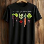 Lets Roots For Each Other Vegetable Shirt