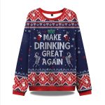 Make Drinking Great Again Ugly Christmas Sweater