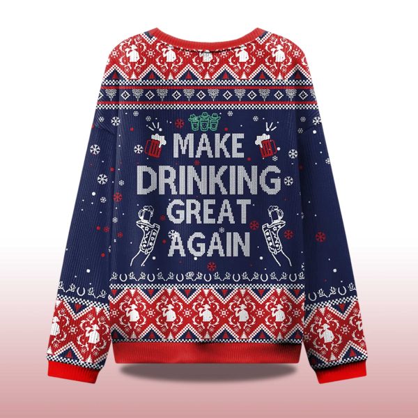Make Drinking Great Again Ugly Christmas Sweater 2
