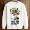 Mariners Might As Well Win The Whole PHO KIT Thing 2025 Shirt