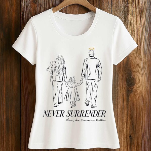 Never Surrender Love an American Mother Charlie Kirk Shirt 2