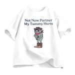 Not Now Partner My Tummy Hurts Frog Cowboy Shirt