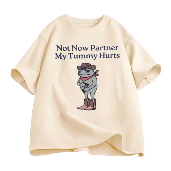 Not Now Partner My Tummy Hurts Frog Cowboy Shirt 2
