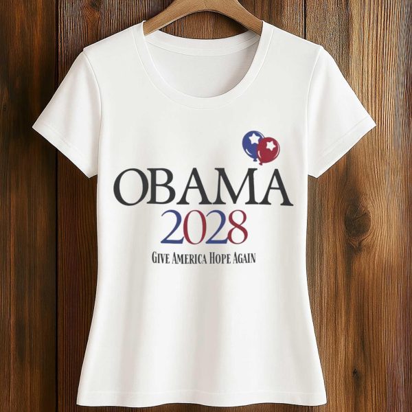 Obama 2028 Give America Hope Again Shirt 2