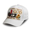 Of Course I Talk To God Who Else Can I Trust Hat 3
