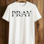Pray For It On It Over It Through It Shirt