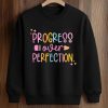 Progress Over Perfection Shirt 3
