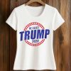 Re Elect Trump 2020 T Shirt