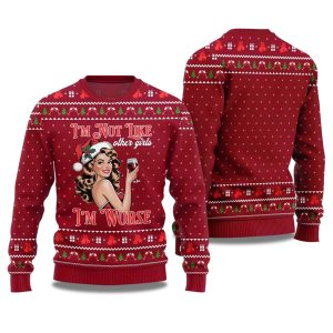 2025 Im Not Like Other Girls Im Worse Sip Queen Ugly Christmas Sweater 1