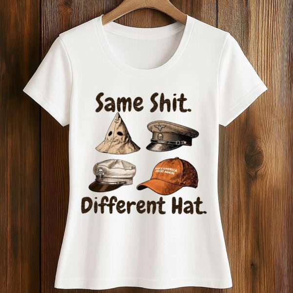 Same Shit Different Hat Shirt 2