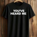 Sean Chiplock Wears You've Heard Me Shirt
