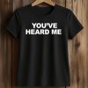 Sean Chiplock Wears You've Heard Me Shirt