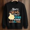 She’s Beauty Grace Peck You In The Face Chicken Shirt