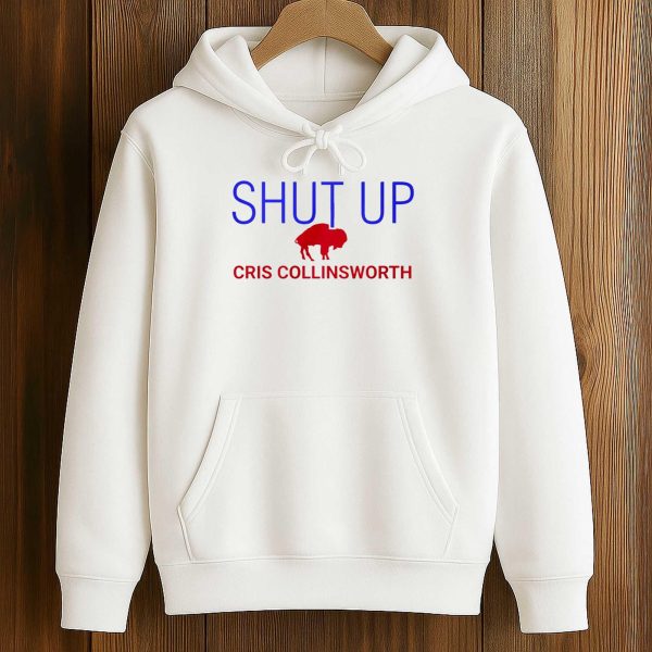 Shut Up Cris Collinsworth Buffalo Bills Shirt