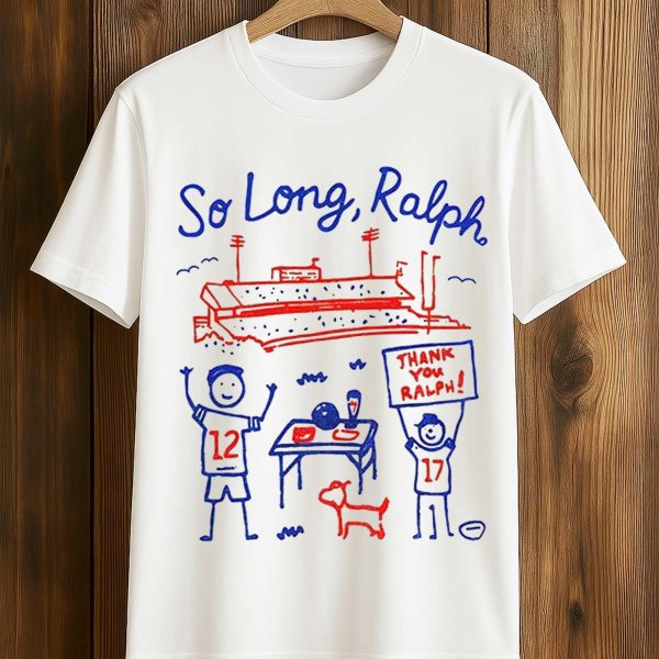 So Long Ralph Thank You Ralph Buffalo Bills Shirt 1