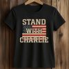Stand With Charlie Kirk Free Speech Support shirt
