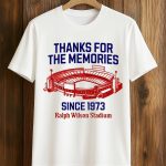 Thanks For The Memories Since 1973 Ralph Wilson Stadium Bills Shirt