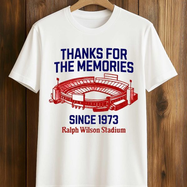 Thanks For The Memories Since 1973 Ralph Wilson Stadium Bills Shirt 1