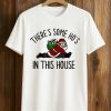 Theres Some Hos In This House Shirt 1