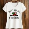 Theres Some Hos In This House Shirt 2