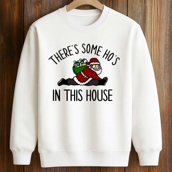 Theres Some Hos In This House Shirt 3