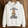 Today Is Slap An Idiot Day I'm Gonna To Be So Busy Shirt