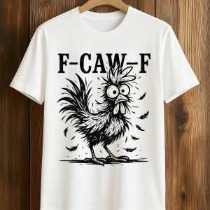 Chicken Rooster F Caw F Farm Animal Shirt 1