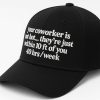 Your Coworker Is Not Hot Hat