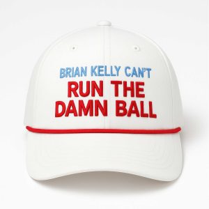 Brian Kelly Can't Run The Damn Ball Hat