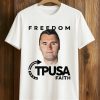 Charlie Kirk Freedom TPUSA Faith Shirt (3)