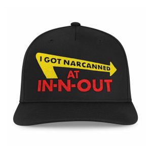 I Got Narcanned At In N Out Burger Hat